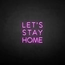 'LET'S STAY HOME' neon sign - VINTAGE SIGN
