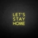 'LET'S STAY HOME' neon sign - VINTAGE SIGN