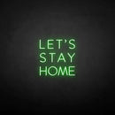 'LET'S STAY HOME' neon sign - VINTAGE SIGN