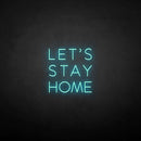 'LET'S STAY HOME' neon sign - VINTAGE SIGN