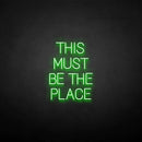 'THIS MUST BE THE PLACE' neon sign - VINTAGE SIGN