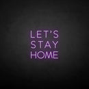 'LET'S STAY HOME' neon sign - VINTAGE SIGN