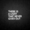 'There is a light that never goes out' neon sign - VINTAGE SIGN