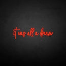'It was all a dream3' neon sign - VINTAGE SIGN