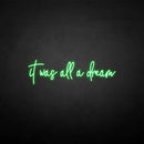 'It was all a dream3' neon sign - VINTAGE SIGN