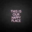 'This is our happy place' neon sign - VINTAGE SIGN