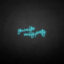 'You're like really pretty' neon sign - VINTAGE SIGN