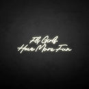 'Fly girls have more fun' neon sign - VINTAGE SIGN