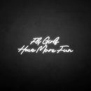 'Fly girls have more fun' neon sign - VINTAGE SIGN