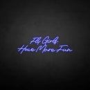 'Fly girls have more fun' neon sign - VINTAGE SIGN