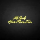 'Fly girls have more fun' neon sign - VINTAGE SIGN