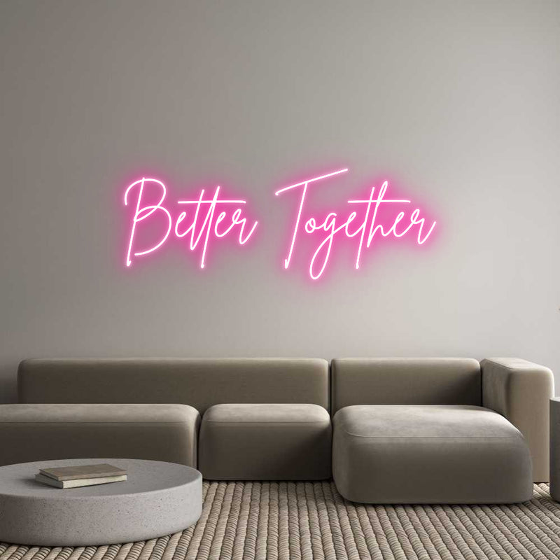 Custom Neon: Better Together