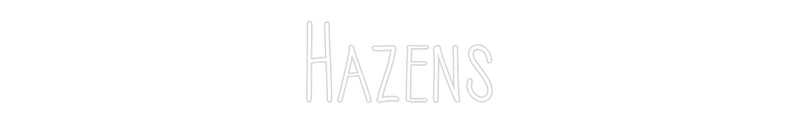 Custom Neon: Hazens