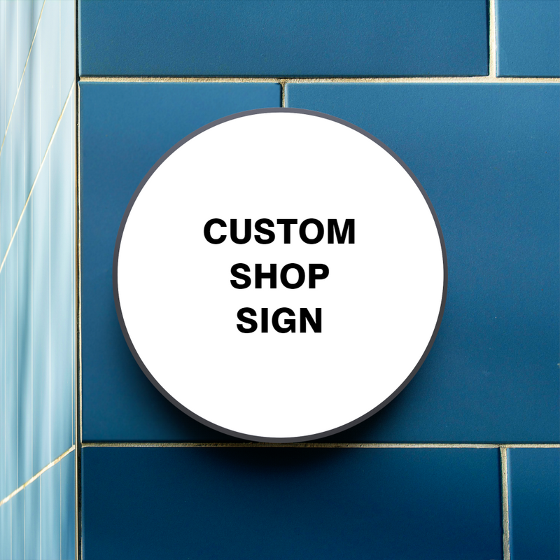 Custom Round Shop Sign