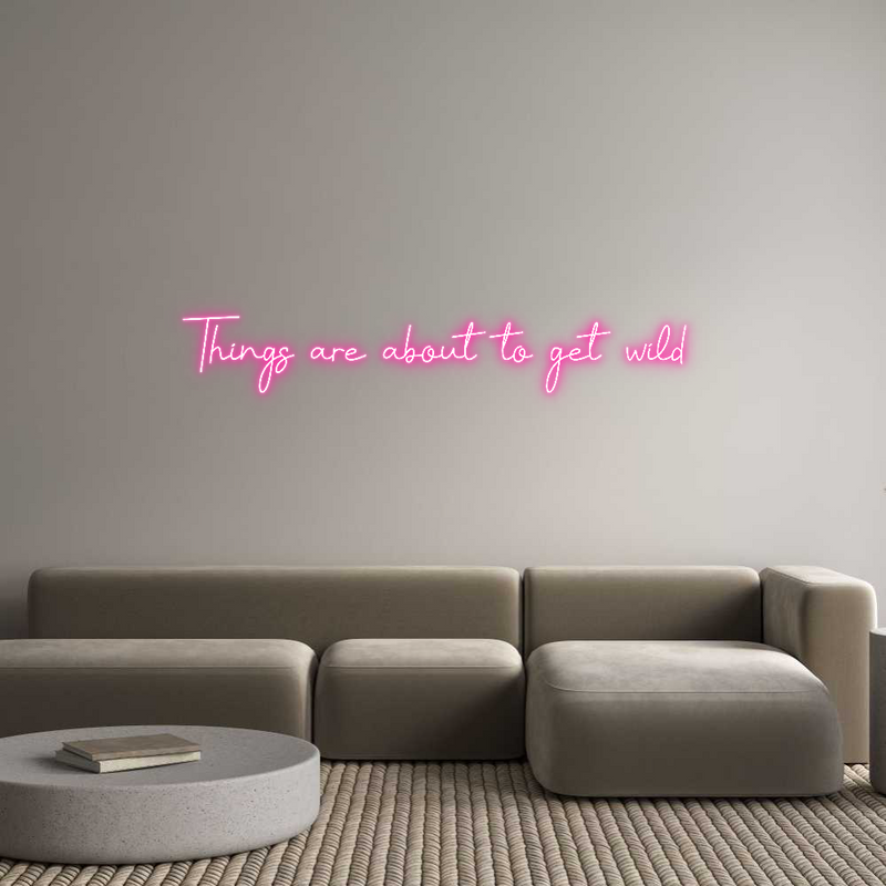 Custom Neon: Things are ab...