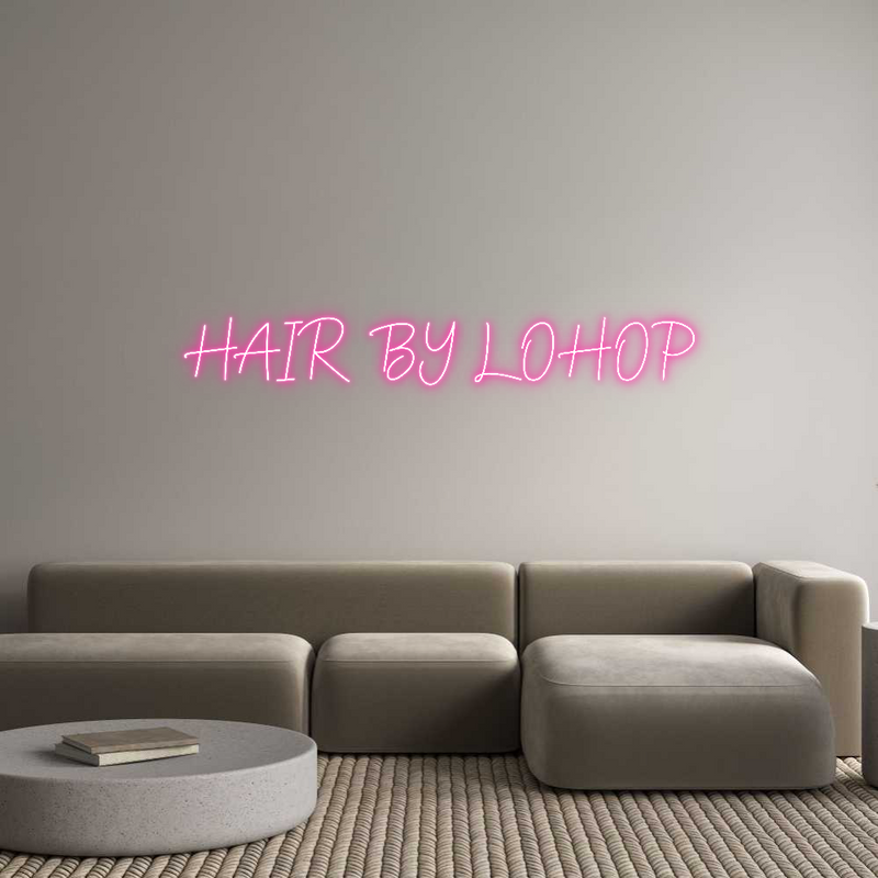 Custom Neon: HAIR BY LOHOP