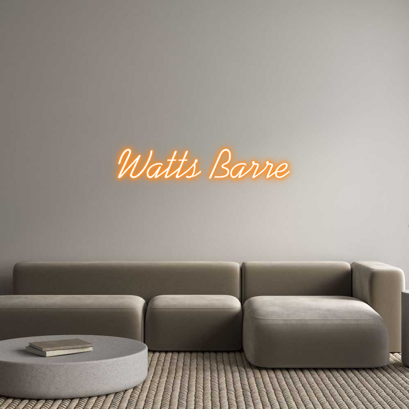 Custom Neon: Watts Barre