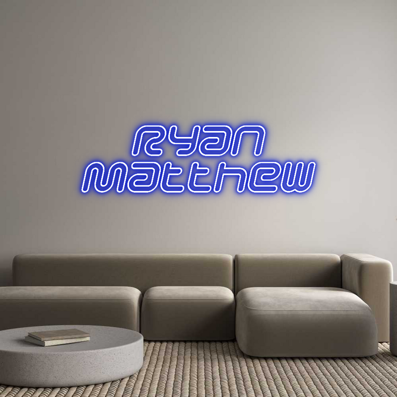 Custom Neon: Ryan
Matthew