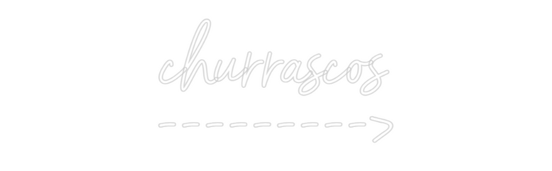 Custom Neon: churrascos
-...