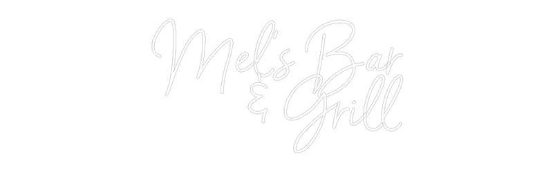 Custom Neon: Mel’s Bar
& ...