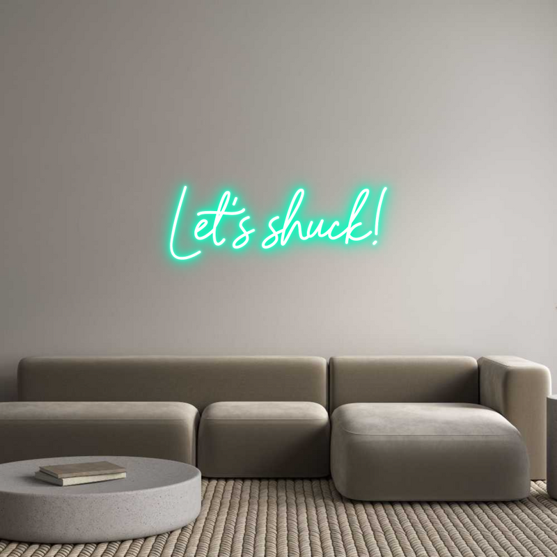 Custom Neon: Let's shuck!