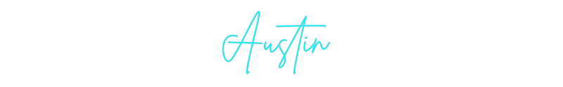 Custom Neon: Austin