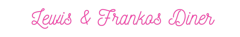 Custom Neon:  Lewis & Fran...