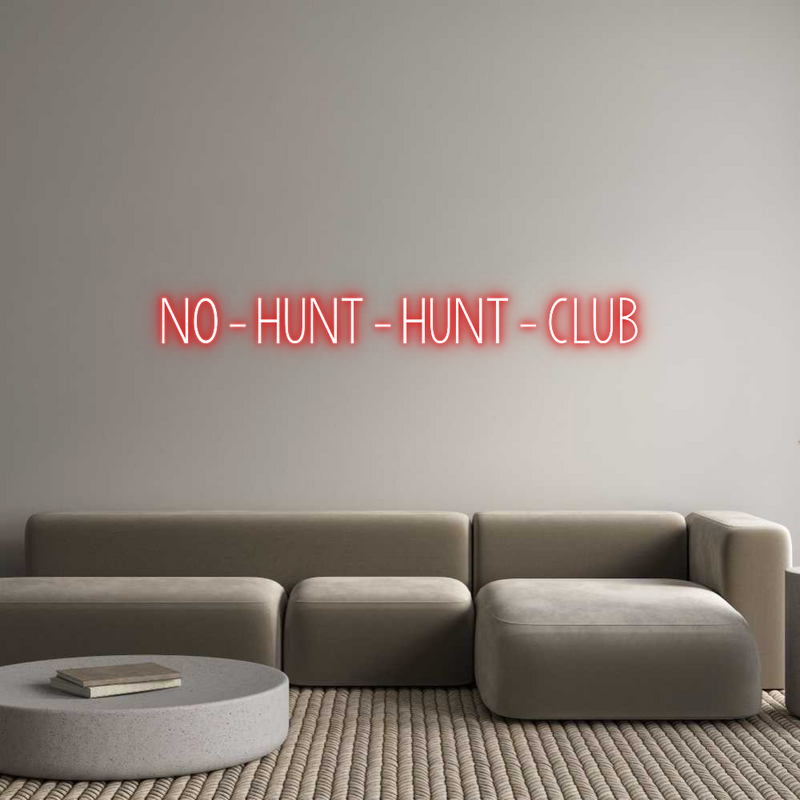 Custom Neon: NO - HUNT - H...