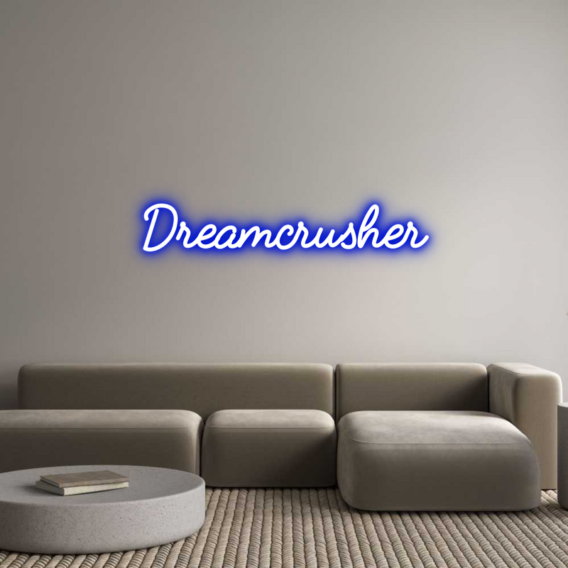 Custom Neon: Dreamcrusher