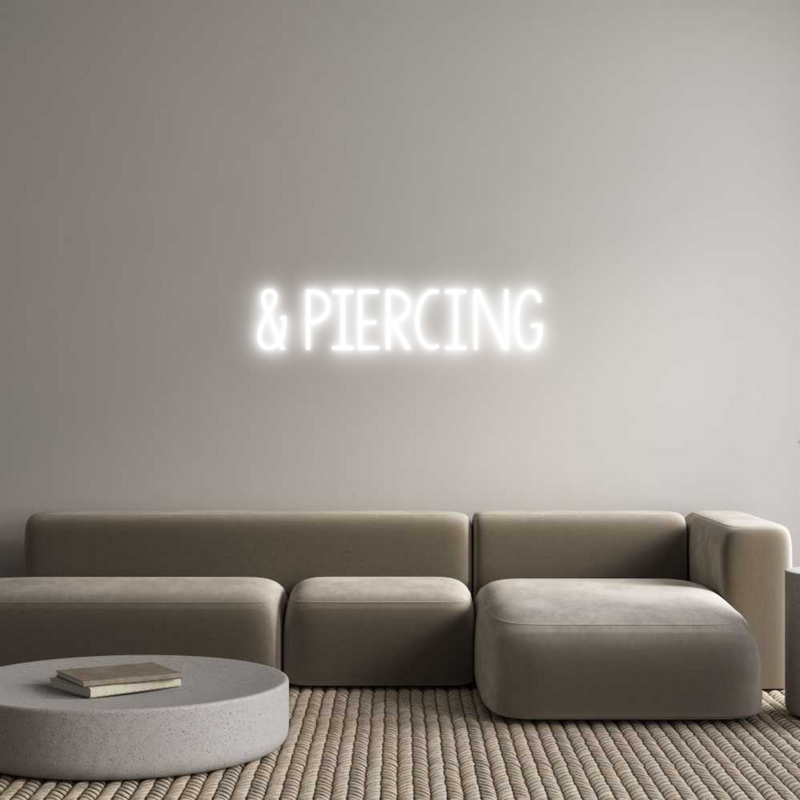 Custom Neon: & piercing