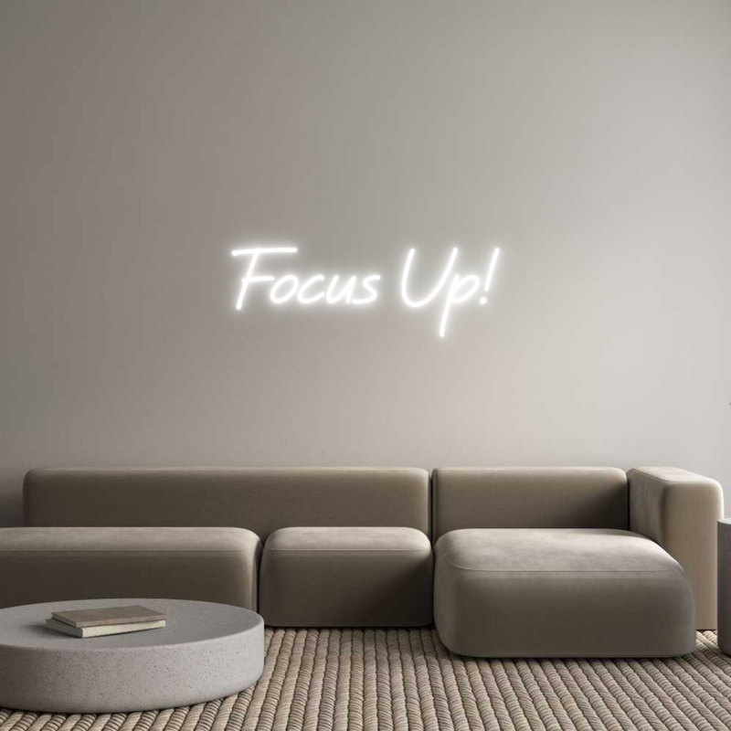 Custom Neon: Focus Up!