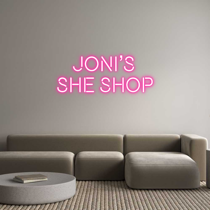 Custom Neon:     Joni’s
S...