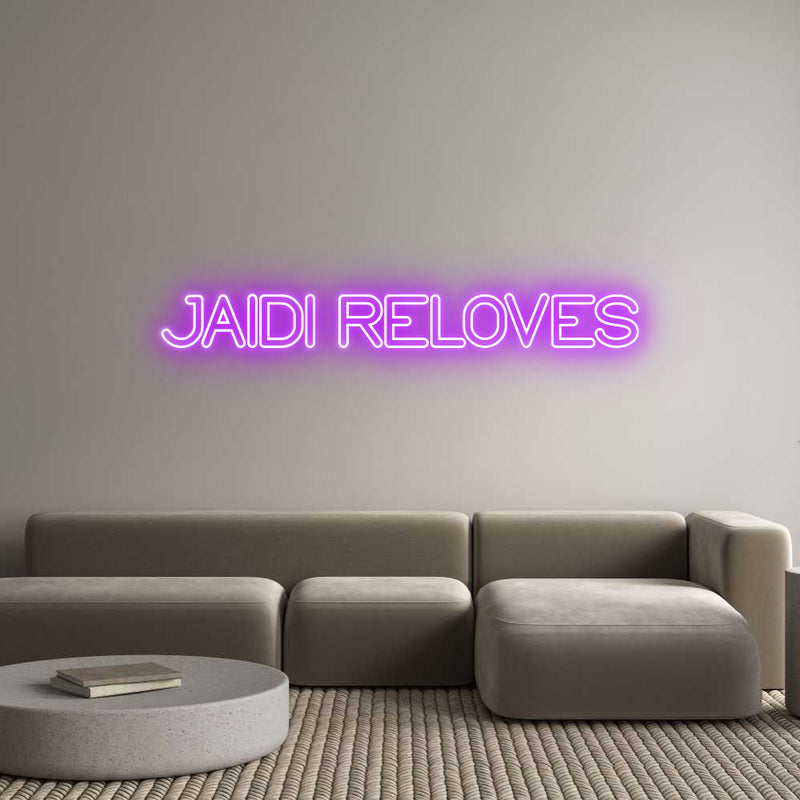 Custom Neon: JAIDI RELOVES