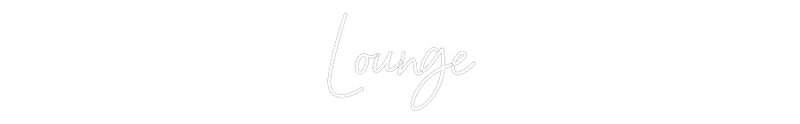 Custom Neon: Lounge