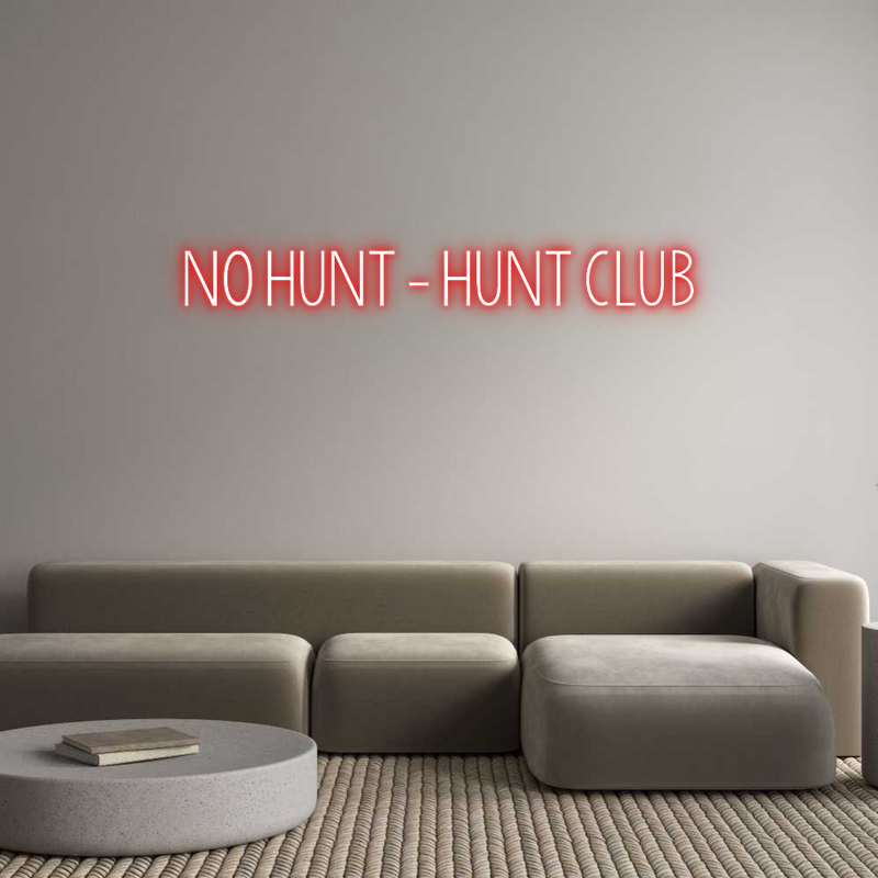 Custom Neon: NO HUNT - HUN...