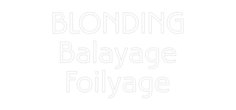 Custom Neon: BLONDING
Bal...