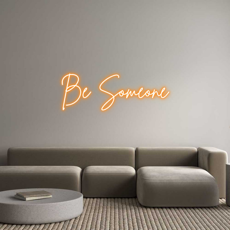 Custom Neon: Be Someone