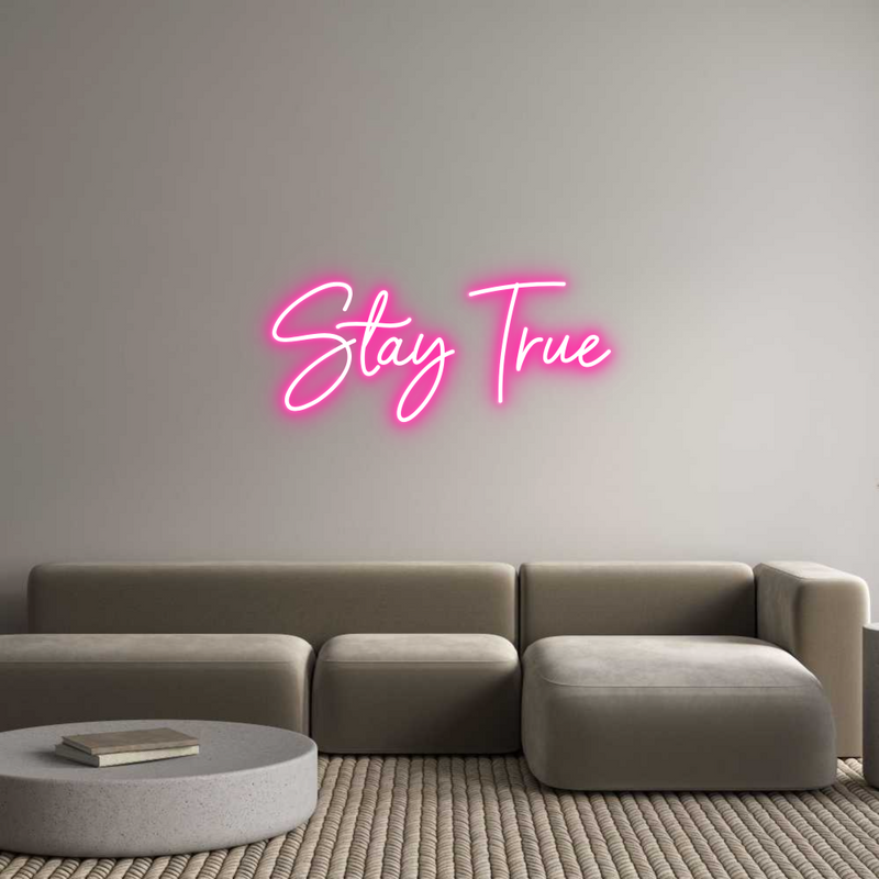 Custom Neon: Stay True