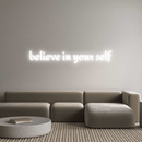 Custom Neon: believe in yo... - VINTAGE SIGN