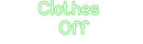 Custom Neon: Clothes Off - VINTAGE SIGN