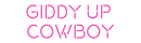 Custom Neon: Giddy Up Co... - VINTAGE SIGN