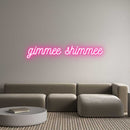 Custom Neon: gimmee shimmee - VINTAGE SIGN