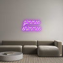 Custom Neon: gimmee shimmee - VINTAGE SIGN