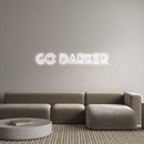 Custom Neon: Go Darker - VINTAGE SIGN