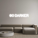 Custom Neon: GO DARKER - VINTAGE SIGN