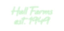Custom Neon: Hall Farms e... - VINTAGE SIGN