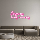 Custom Neon: Happiness c... - VINTAGE SIGN