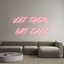 Custom Neon: LET THEM ... - VINTAGE SIGN