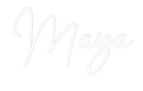 Custom Neon: Maya - VINTAGE SIGN