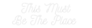 Custom Neon: This Must Be... - VINTAGE SIGN